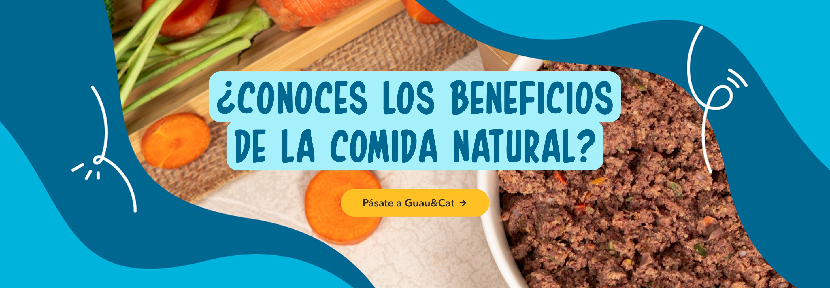 ¿Conoces los beneficios de la comida natural? Pásate a Guau&Cat